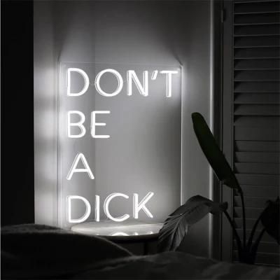 Wholesale China Factory Price OEM Customized Indoor Advertising Don&prime;t Be a Dick LED Lighting Letter Neon Shop Sign