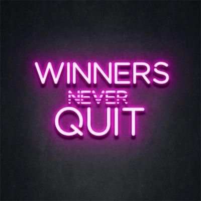 Custom Made Wall Mounted Hanging Winners Never Quit LED Custom Neon Light Sign for Shop Party Decoration