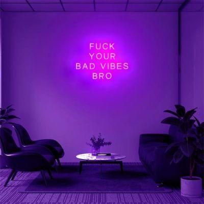 Drop Shipping Wall Mounted Custom Neon Sign Letter Fuck Your Bad Vibes LED Neon Sign Light