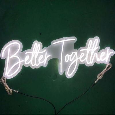 Drop Shipping China Manufacturer Silicone Outdoor Indoor Better Together LED Neon Flex Sign Custom