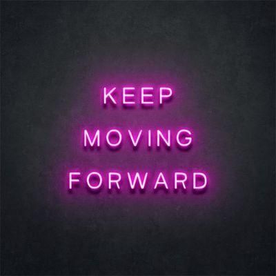 Concept New Arrival Drop Shipping Customized Acrylic Keep Moving Forward LED Neon Letter Sign