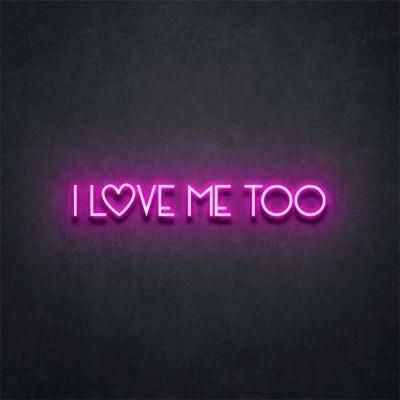 Hot Sale 12V Bar Bedroom Decoration Wedding I Love Me Too LED Light Neon Sign Letter