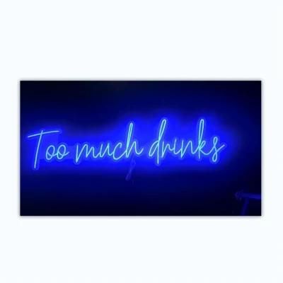 Wholesale China Factory Price No MOQ Drop Shipping Custom Dimmer LED Flex Too Much Drinks LED Neon Sign