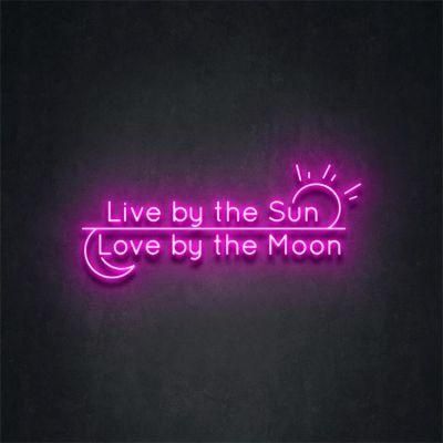 Chinese Supplier Customized Live by The Sun Love by The Moon LED Letter Light Neon Sign